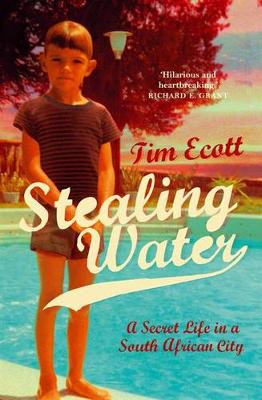 Stealing Water: A Memoir - Ecott, Tim