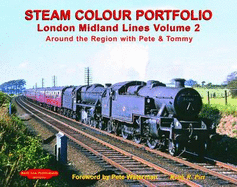 Steam Colour Portfolio: London Midland Lines: Around the Region with Pete and Tommy