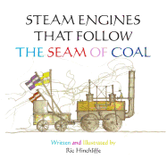 Steam Engines That Follow the Seam of Coal