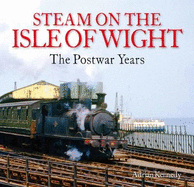 Steam on the Isle of Wight: The Postwar Years