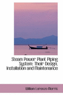 Steam Power Plant Piping System: Their Design, Installation and Maintenance