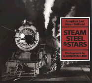 Steam, Steel, and Stars: America's Last Steam Railroad