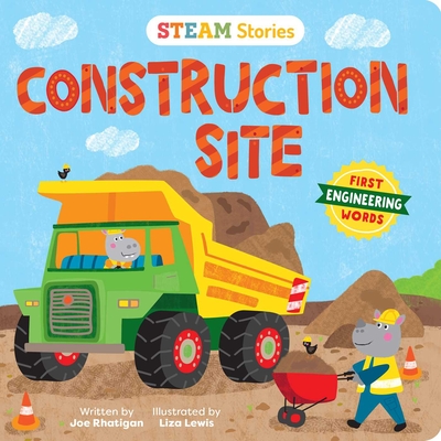 Steam Stories Construction Site (First Engineering Words): First Engineering Words - Rhatigan, Joe