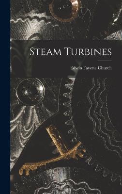 Steam Turbines - Church, Edwin Fayette