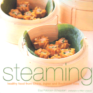 Steaming: Healthy Food from China, Japan and South East Asia