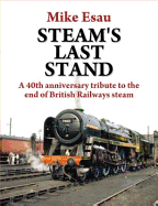 Steam's Last Stand: A 40th Anniversary Tribute to the End of British Railways Steam