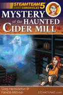 Steamteam 5 Chronicles: Mystery of the Haunted Cider Mill