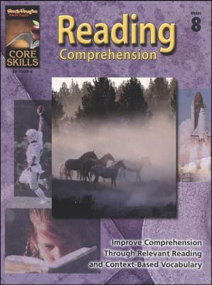 Steck-Vaughn Core Skills: Reading Comprehension: Reading Comprehension Workbook Grade 8 - Steck-Vaughn Company (Prepared for publication by)