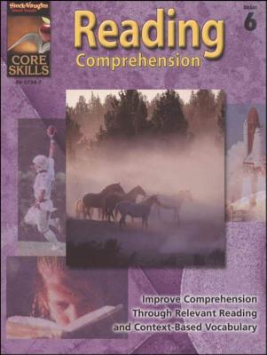 Steck-Vaughn Core Skills: Reading Comprehension: Student Edition Grade 6 Reading Comprehension - Steck-Vaughn Company (Prepared for publication by)