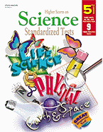 Steck-Vaughn Higher Scores on Science Standardized: Standardized Tests Grade 5 Science