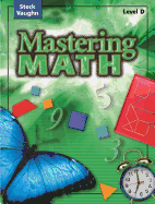 Steck-Vaughn Mastering Math: Student Edition Level D