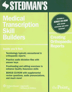 Stedman's Medical Transcription Skill Builders: Creating Orthopaedic Reports