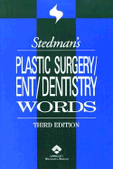 Stedman's Plastic Surgery/Ent/Dentistry Words - Maj, Erna Lathrop, and Stedmans