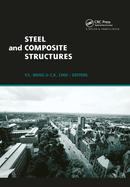 Steel and Composite Structures: Proceedings of the Third International Conference on Steel and Composite Structures (Icscs07), Manchester, UK, 30 July-1 August 2007