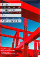 Steel, Structure, and Architecture: A Survey of the Material and Its Applications