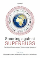 Steering Against Superbugs: The Global Governance of Antimicrobial Resistance