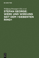 Stefan George: Werk Und Wirkung Seit Dem >Siebenten Ring