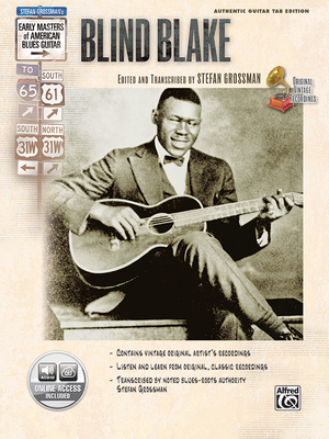 Stefan Grossman's Early Masters of American Blues Guitar: Blind Blake, Book & Online Audio - Blake, Blind, and Grossman, Stefan