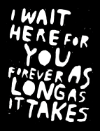 Stefan Marx: I Wait Here for You Forever as Long as It Takes