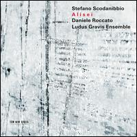 Stefano Scodanibbio: Alisei - Daniele Roccato (double bass); Giacomo Piermatti (double bass); Ludus Gravis; Tonino Battista (conductor)