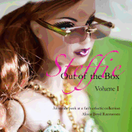 Steffie: Out of the Box: An Inside Peek at a Fan's Eclectic Collection