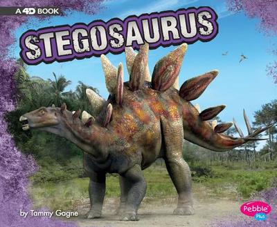 Stegosaurus: a 4D Book (Dinosaurs) - Gagne, Tammy