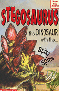Stegosaurus - the Dinosaur with the Spiky Spine