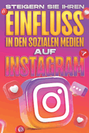 Steigern Sie Ihren Einfluss in den sozialen Medien auf Instagram: Einfluss der sozialen Medien #3