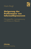 Steigerung Der Performance Von Informatikprozessen: Fhrungsgren, Leistungsmessung Und Effizienz Im It-Bereich