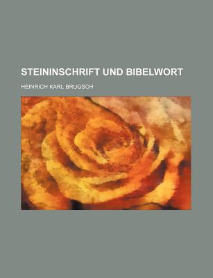 Steininschrift Und Bibelwort - Brugsch, Heinrich Karl