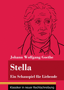 Stella: Ein Schauspiel f?r Liebende (Band 107, Klassiker in neuer Rechtschreibung)