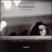 Stella Maris - Trio Mediaeval