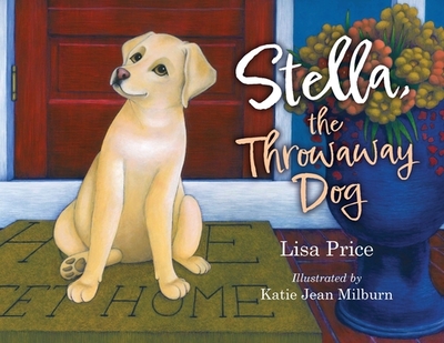 Stella, the Throwaway Dog - Price, Lisa