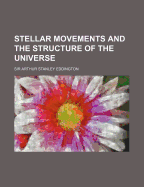 Stellar movements and the structure of the universe