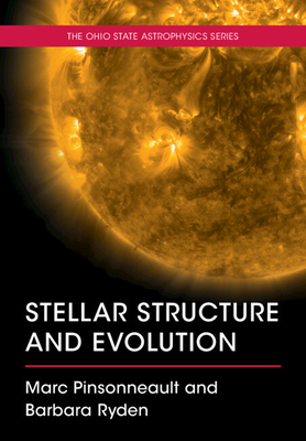 Stellar Structure and Evolution - Pinsonneault, Marc, and Ryden, Barbara
