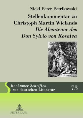 Stellenkommentar Zu Christoph Martin Wielands Die Abenteuer Des Don Sylvio Von Rosalva - Bollacher, Martin (Editor), and Petrikowski, Nicki Peter