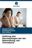 Stellung des Dermatologen bei der Behandlung von Vulvodynie