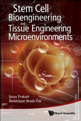 Stem Cell Bioeng & Tissue Eng Microenvir - Prakash, Satya (Editor), and Shum-Tim, Dominique (Editor)