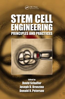 Stem Cell Engineering: Principles and Practices - Schaffer, David (Editor), and Bronzino, Joseph D. (Editor), and Peterson, Donald R. (Editor)