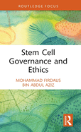 Stem Cell Governance and Ethics