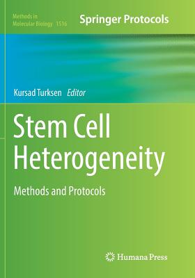Stem Cell Heterogeneity: Methods and Protocols - Turksen, Kursad (Editor)