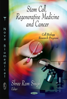 Stem Cell, Regenerative Medicine & Cancer - Singh, Shree RAM