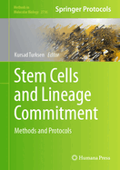 Stem Cells and Lineage Commitment: Methods and Protocols