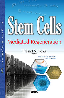 Stem Cells-Mediated Regeneration - Koka, Prasad S, Dr. (Editor)