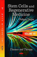 Stem Cells & Regenerative Medicine: Volume 7 -- Diseases & Therapy
