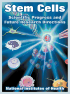 Stem Cells: Scientific Progress and Future Research Directions