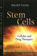 Stem Cells: Volume 1 -- Cellular & Drug Therapies