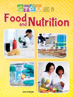 Stem Jobs in Food and Nutrition - Katirgis, Jane