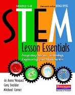Stem Lesson Essentials, Grades 3-8: Integrating Science, Technology, Engineering, and Mathematics
