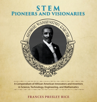 STEM Pioneers and Visionaries - Presley Rice, Frances